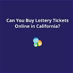 can i buy california lottery tickets online